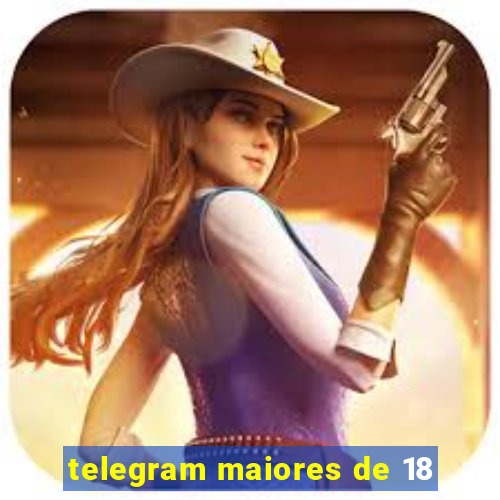 telegram maiores de 18