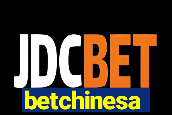 betchinesa