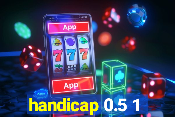 handicap 0.5 1