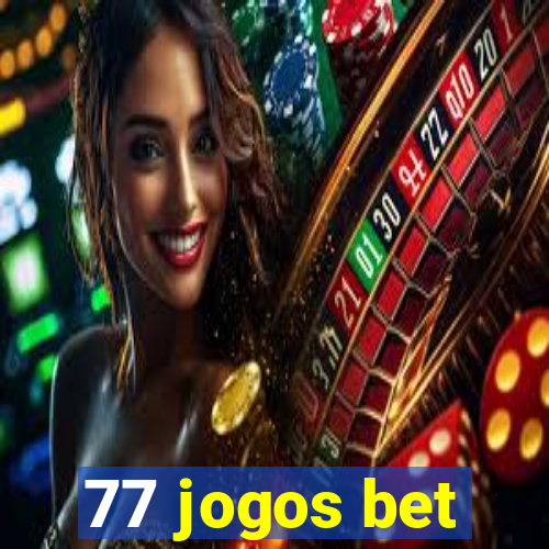 77 jogos bet