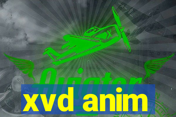 xvd anim