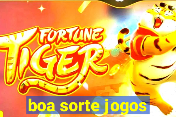 boa sorte jogos