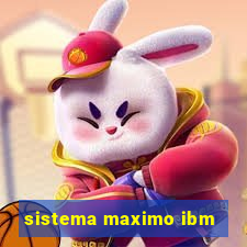 sistema maximo ibm