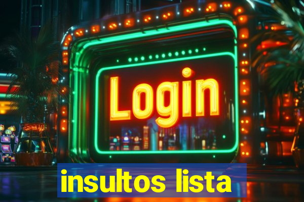 insultos lista