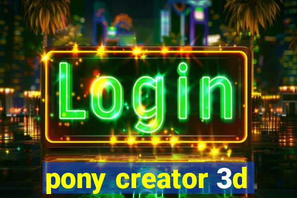 pony creator 3d