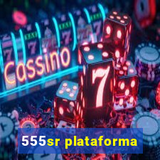 555sr plataforma