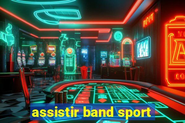 assistir band sport