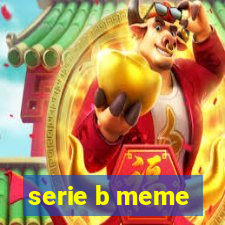 serie b meme