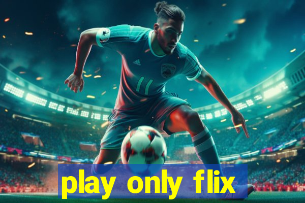 play only flix