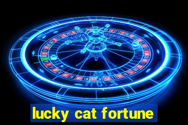 lucky cat fortune