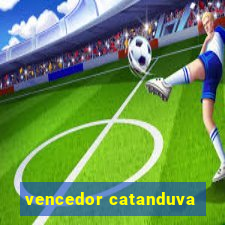 vencedor catanduva