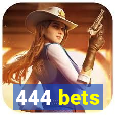 444 bets