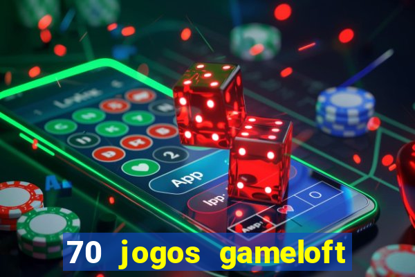 70 jogos gameloft para celular