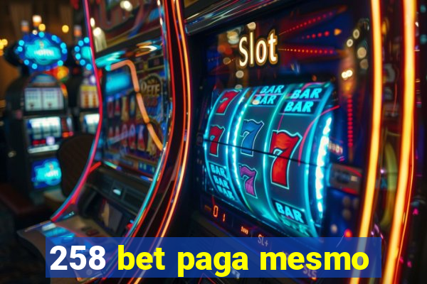 258 bet paga mesmo