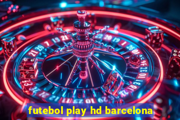 futebol play hd barcelona