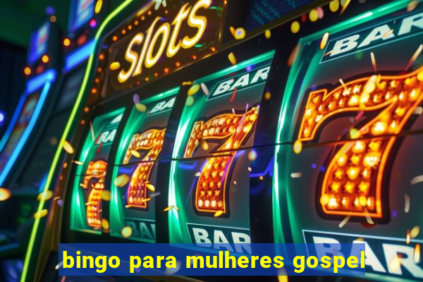 bingo para mulheres gospel