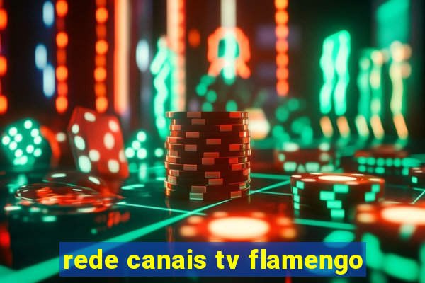 rede canais tv flamengo