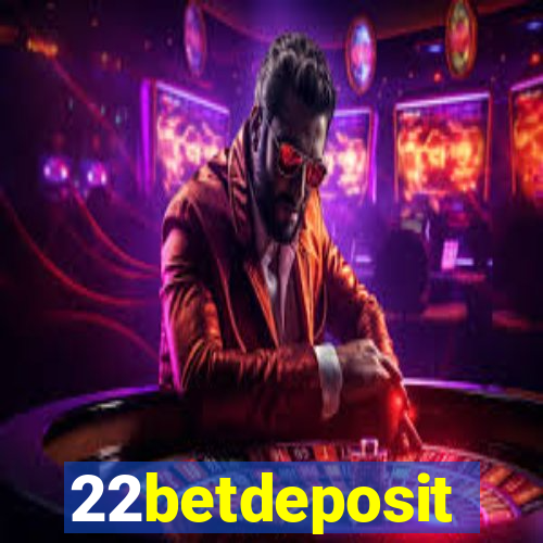 22betdeposit