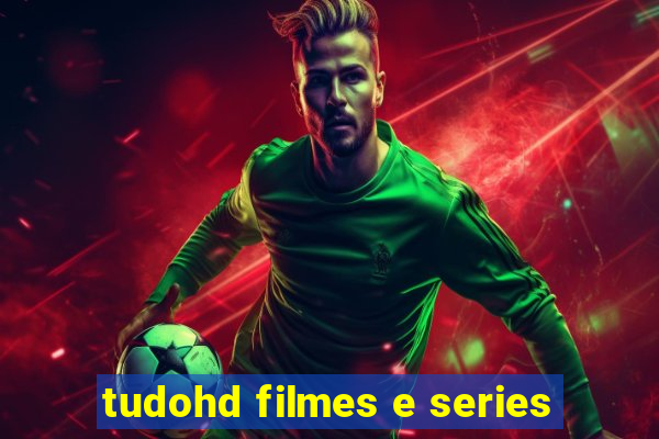 tudohd filmes e series