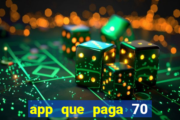 app que paga 70 reais para se cadastrar