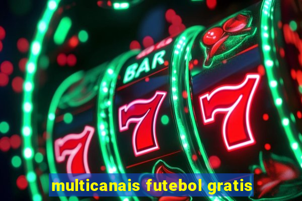 multicanais futebol gratis