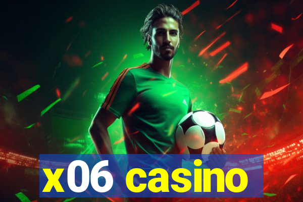 x06 casino