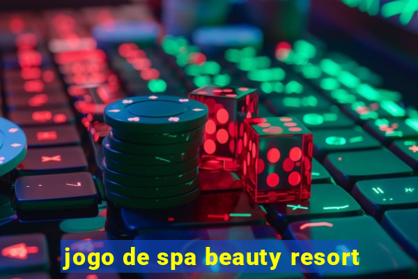 jogo de spa beauty resort