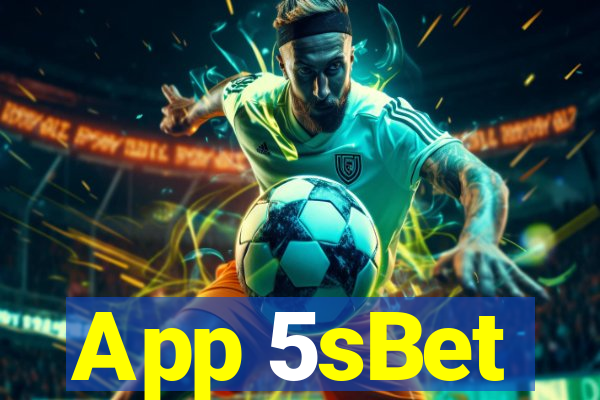 App 5sBet