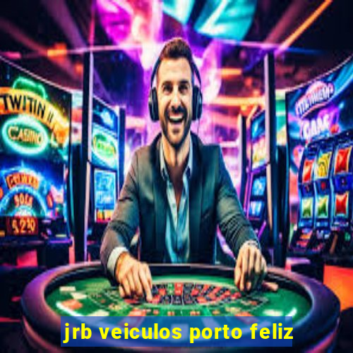 jrb veiculos porto feliz