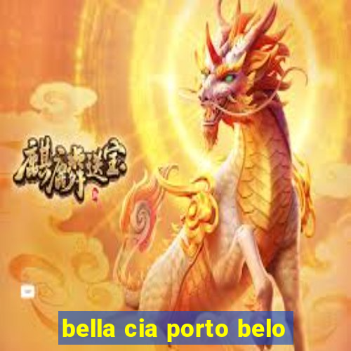 bella cia porto belo