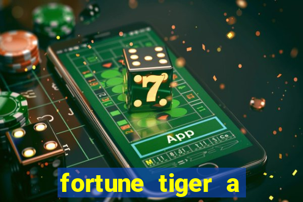 fortune tiger a partir de 1 real