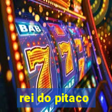 rei do pitaco