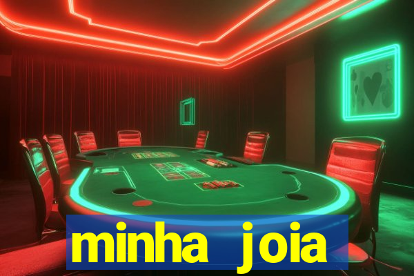 minha joia significado minha joia giria