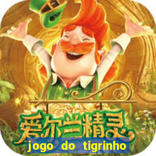 jogo do tigrinho bonus sem deposito