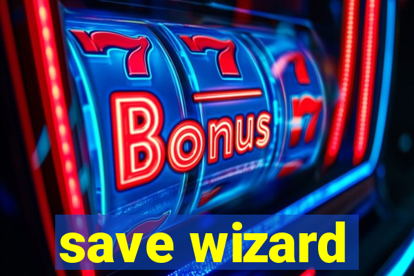 save wizard