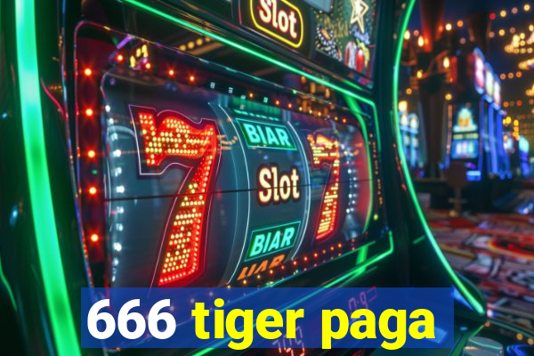 666 tiger paga