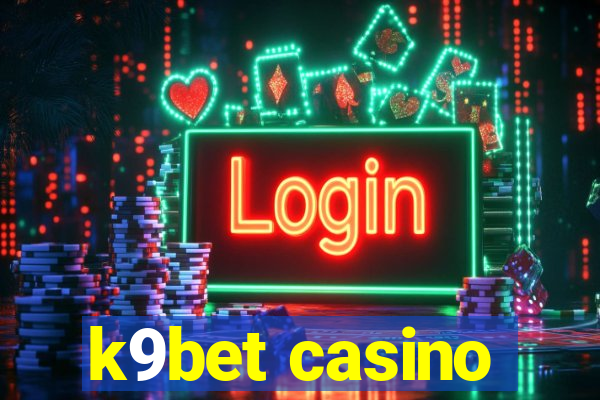 k9bet casino