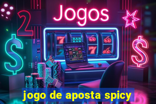 jogo de aposta spicy