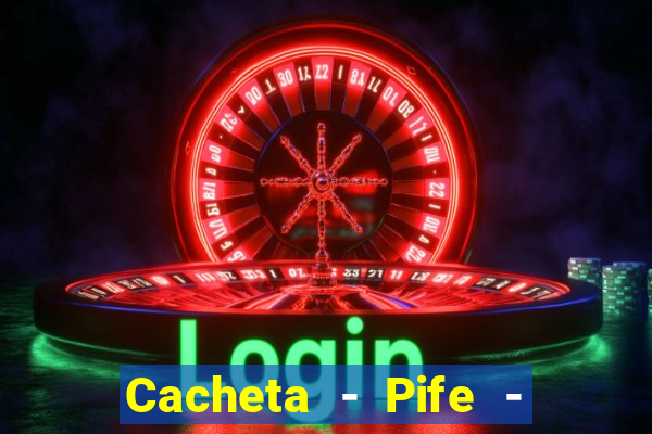 Cacheta - Pife - Jogo online