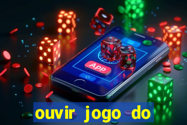 ouvir jogo do vasco ao vivo