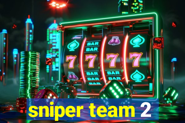 sniper team 2