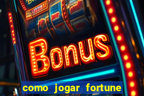 como jogar fortune tiger sem depositar