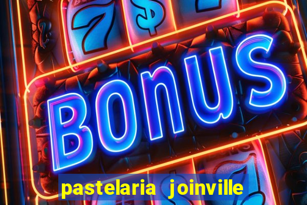 pastelaria joinville zona sul