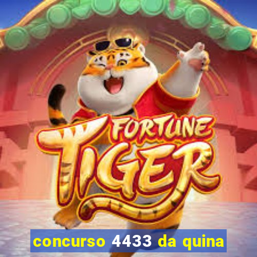 concurso 4433 da quina