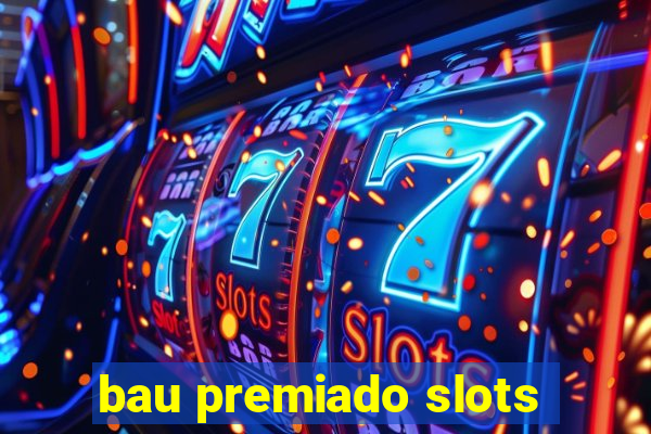 bau premiado slots