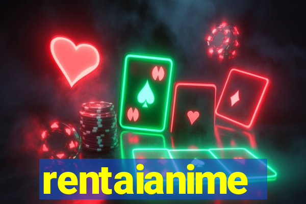 rentaianime