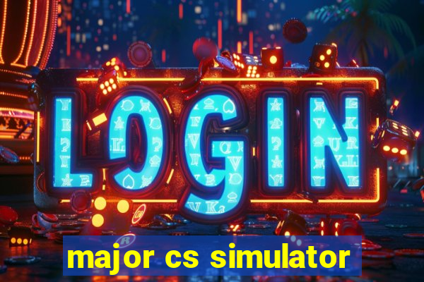 major cs simulator