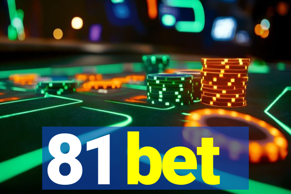 81 bet