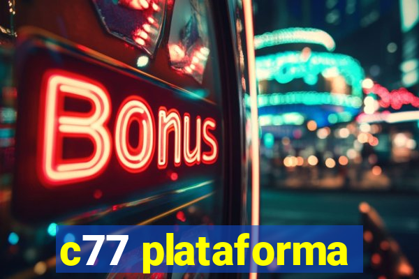 c77 plataforma