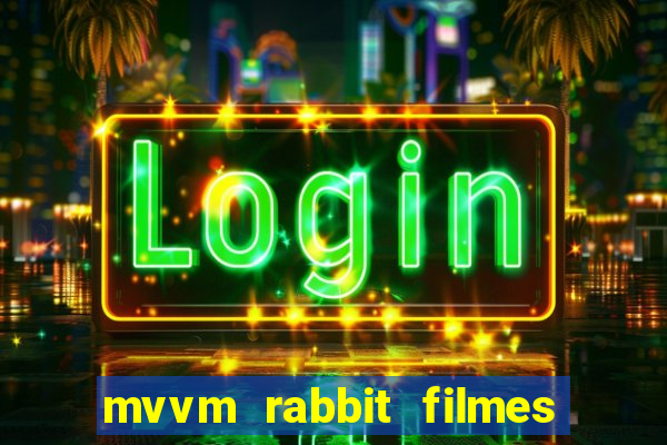 mvvm rabbit filmes e séries download